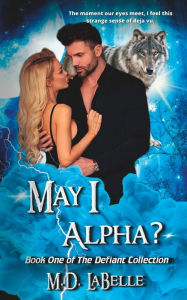 Title: May I Alpha?, Author: M.D. LaBelle