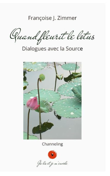 Quand fleurit le lotus: Dialogues avec la Source