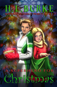 Title: A Superhero for Christmas: A SVR Universe Novel, Author: H. L. Burke