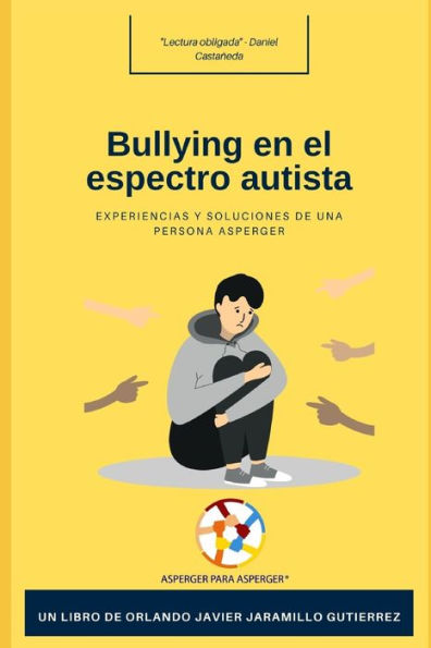 Bullying en el Espectro Autista: Experiencias y Soluciones de Una Persona Asperger