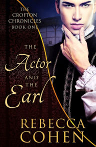 Title: The Actor and the Earl, Author: Rebecca Cohen