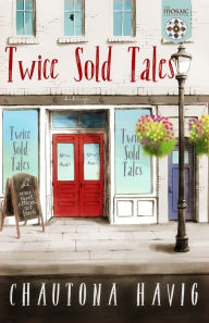 Title: Twice Sold Tales, Author: Chautona Havig