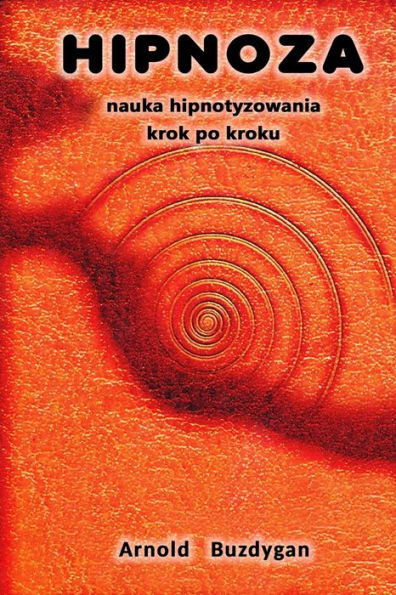 Hipnoza: nauka hipnotyzowania krok po kroku