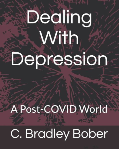 Dealing With Depression: A Post-COVID World