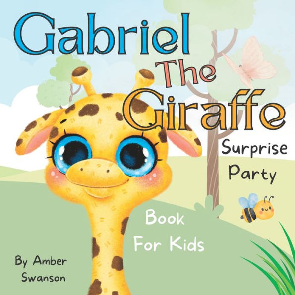 Gabriel The Giraffe: Surprise Party Book For Kids
