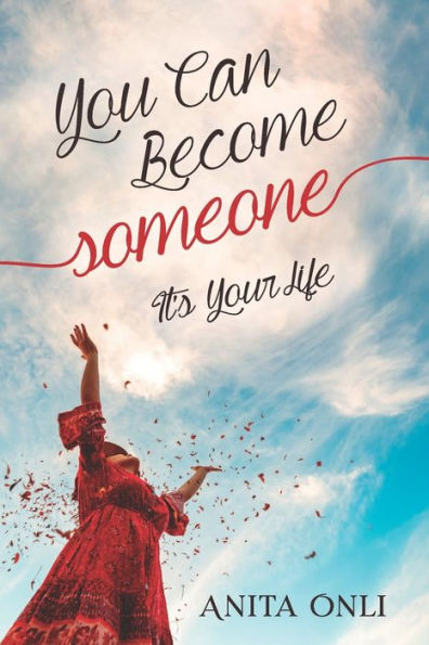 You Can Become Someone: It's Your Life