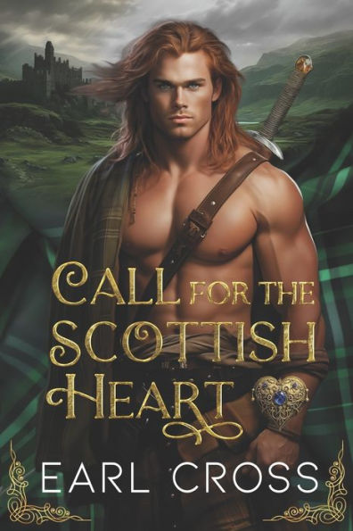 Call For The Scottish Heart: Book One Of The Scottish Heart Series