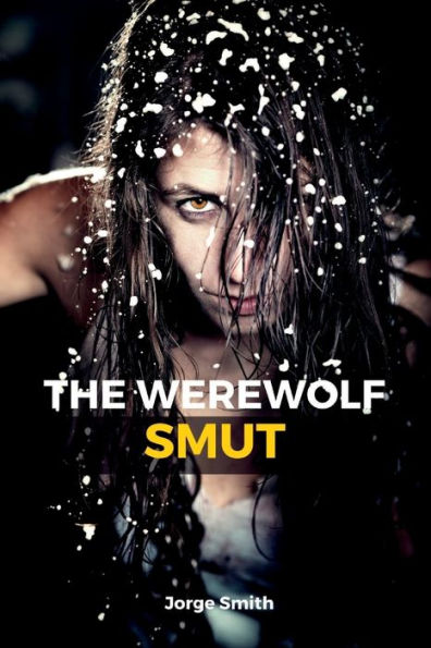 THE WEREWOLF SMUT: A Thrilling Short Erotic Story