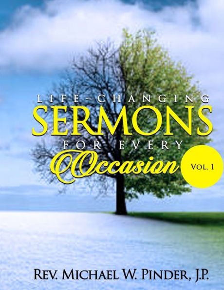 Life-Changing Sermons for Every Occasion: Volume 1