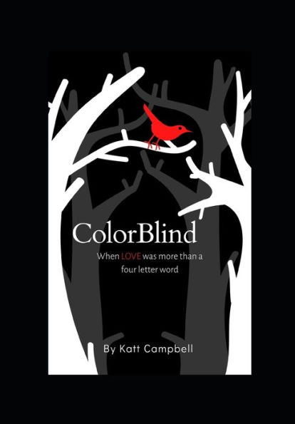 ColorBlind: When lOVE was more than a four letter word
