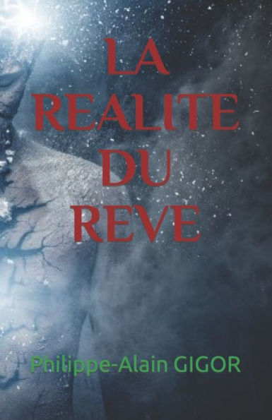 La Realite Du Reve