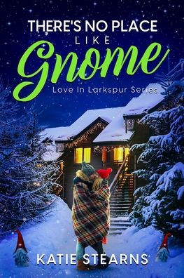 There's No Place Like Gnome