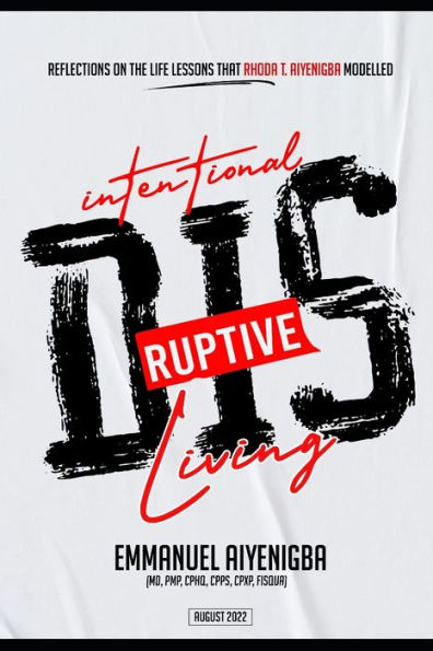 Intentional Disruptive Living: Reflections on the Life Lessons that Rhoda T. Aiyenigba Modelled