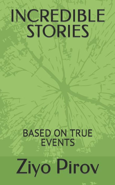 Incredible Stories: Based on True Events
