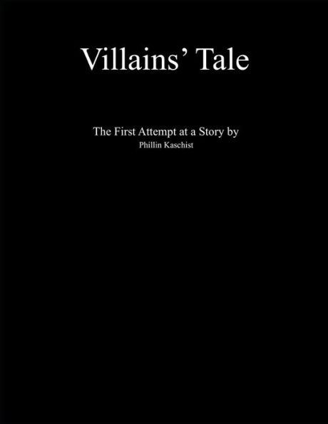 Villains' Tale: The First Attempt at a Story