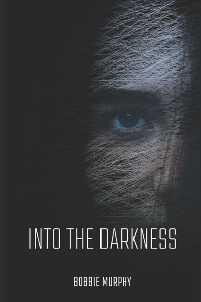 Into The Darkness: Volume One