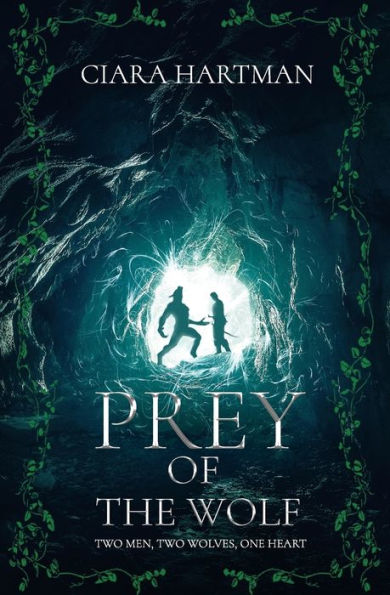 Prey of the Wolf: Two men, Two wolves, One heart.