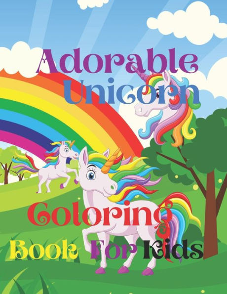Adorable unicorns: Coloring Book for kids