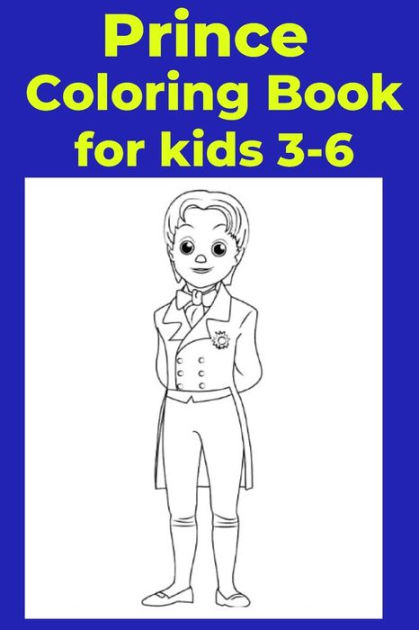 Prince Coloring Book for kids 3-6 by Ayesha Sarwar, Paperback | Barnes ...