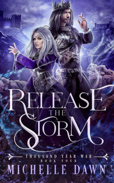 Release the Storm: Thousand Year War, Book 4