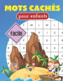 Mots cachés facile pour enfants: carnet de passe-temps pour les petits Jeux instructifs