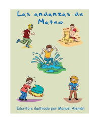 Title: Las andanzas de Mateo: Una historia en rima para niï¿½os, Author: Manuel Alemïn