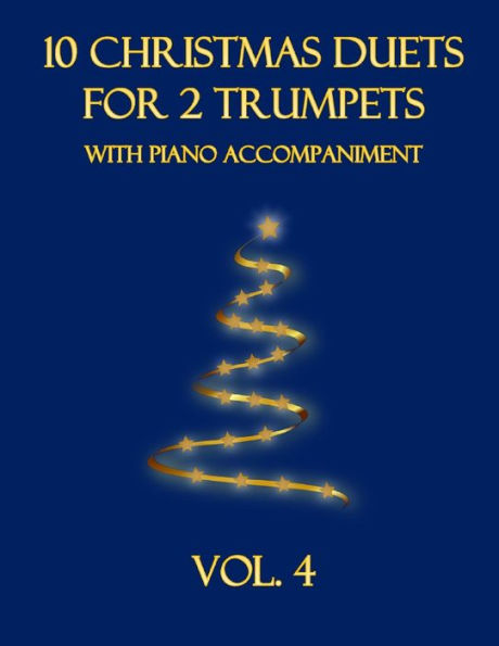 10 Christmas Duets for 2 Trumpets with Piano Accompaniment: Vol. 4