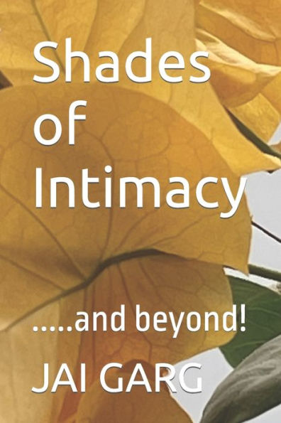 Shades of Intimacy: .....and beyond!