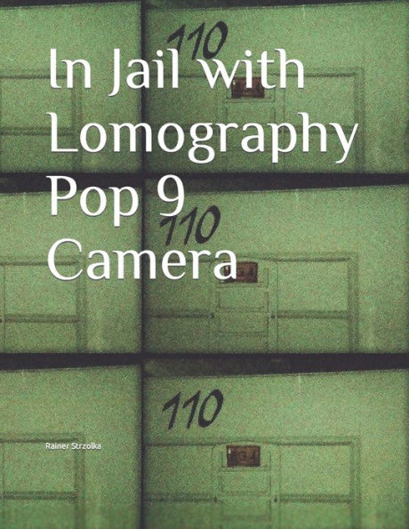 In Jail with Lomography Pop 9 Camera