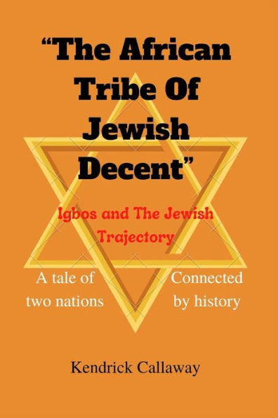 The African Tribe Of Jewish Decent: A tale of two nations connected by history