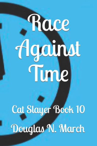 Race Against Time: Cat Slayer Book 10