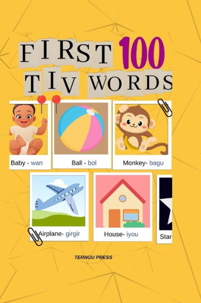 FIRST 100 TIV WORDS: 100 First Tiv Words, Pictionary