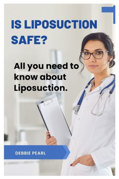 Is liposuction safe?: All you need to know about liposuction.