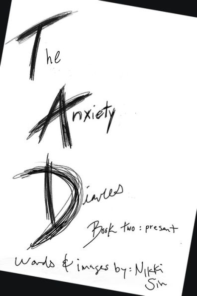 The Anxiety Diaries Book Two: Present