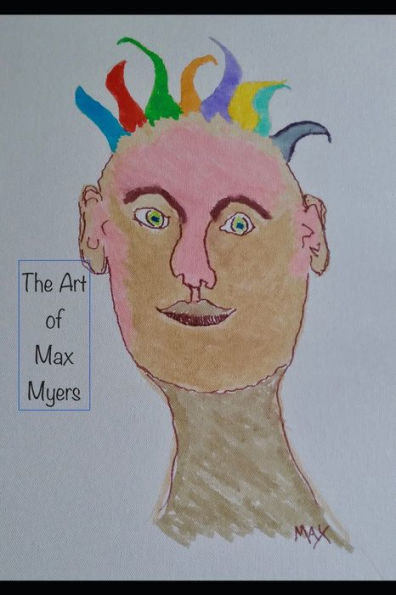 The Art of Max Myers