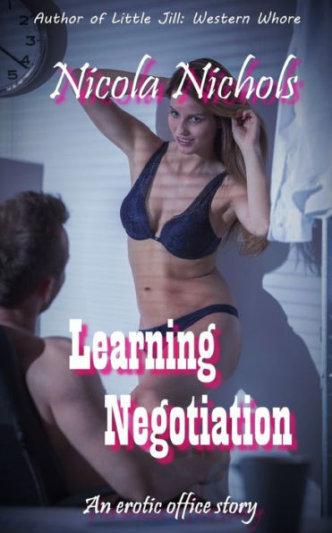 Learning Negotiation: An Erotic Office Story