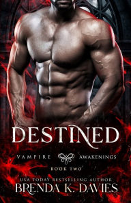 Title: Destined (Vampire Awakenings, Book 2), Author: Brenda K. Davies