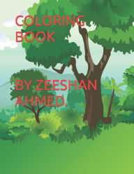 Title: COLORING BOOK BY ZEESHAN AHMED., Author: zeeshan Ahmed Awan