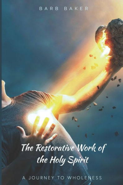 The Restorative Work of the Holy Spirit: A Journey to Wholeness