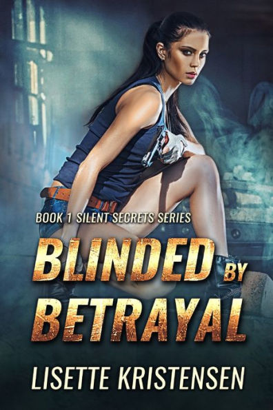 Blinded by Betrayal: Book 1