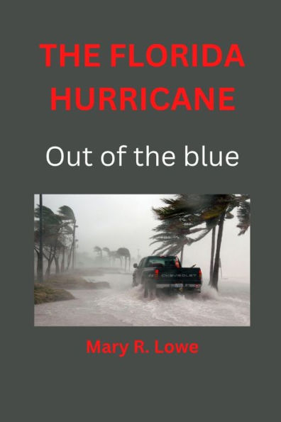 THE FLORIDA HURRICANE: Out of the blue
