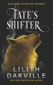 Title: Tate's Shifter: A fated mates paranormal shared love romance, Author: Lilith Darville