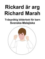 Title: Svenska-Malajiska Rickard är arg / Richard Marah Tvåspråkig bilderbok för barn, Author: Richard Carlson