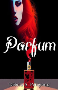 Title: Parfum, Author: Débora A. Perugorría