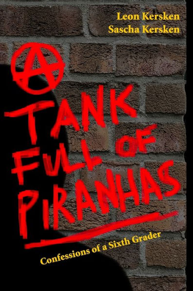 A Tank Full of Piranhas: Confessions of a Sixth Grader