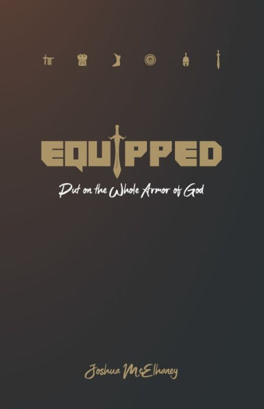 Equipped: Put on the Whole Armor of God