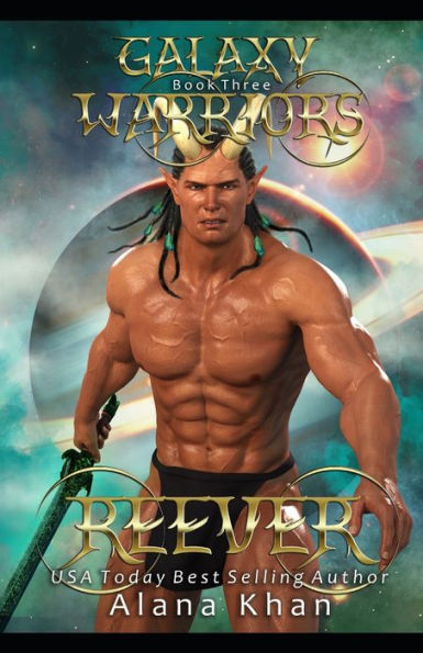 Reever: An Enemies to Lovers Fake Mate Alien Abduction Romance (Galaxy Warriors #3)