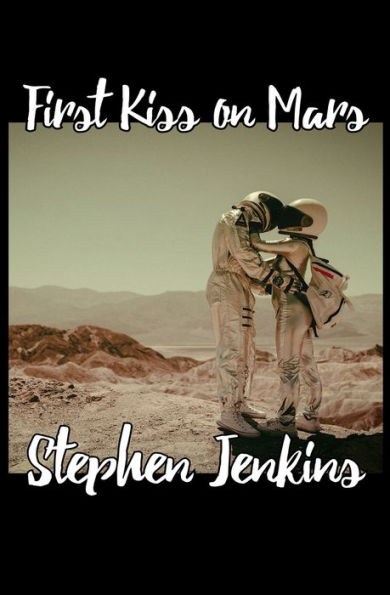 First Kiss on Mars