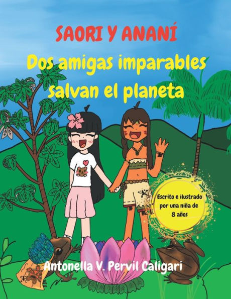 Saori y Ananí: Dos amigas imparables salvan el planeta