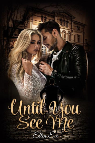 Until You See Me: An Enemies to Lovers Romance